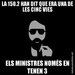 LA 150.2 HAN DIT QUE ERA UNA DE LES CINC VIES ELS MINISTRES NOMÉS EN TENEN 3