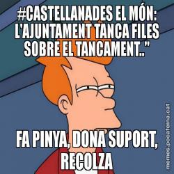 #CASTELLANADES EL MÓN: L'AJUNTAMENT TANCA FILES SOBRE EL TANCAMENT.." FA PINYA, DONA SUPORT, RECOLZA