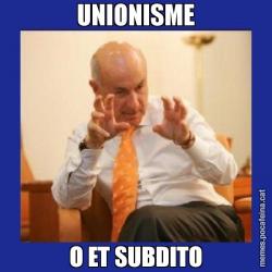 UNIONISME O ET SUBDITO