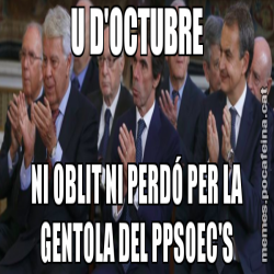 U D'OCTUBRE NI OBLIT NI PERDÓ PER LA GENTOLA DEL PPSOEC'S