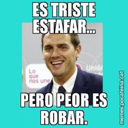 ES TRISTE ESTAFAR... PERO PEOR ES ROBAR.