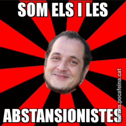SOM ELS I LES ABSTANSIONISTES