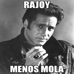 RAJOY MENOS MOLA