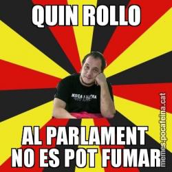 QUIN ROLLO AL PARLAMENT NO ES POT FUMAR