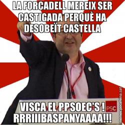 LA FORCADELL MEREIX SER CASTIGADA PERQUÈ HA DESOBEÏT CASTELLA VISCA EL PPSOEC'S ! RRRIIIBASPANYAAAA!!!