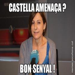 CASTELLA AMENAÇA ? BON SENYAL !