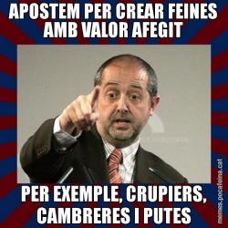 APOSTEM PER CREAR FEINES AMB VALOR AFEGIT PER EXEMPLE, CRUPIERS, CAMBRERES I PUTES