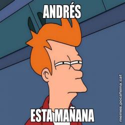 ANDRÉS ESTA MAÑANA