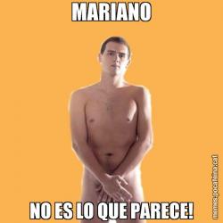 MARIANO NO ES LO QUE PARECE!