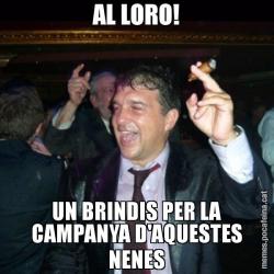 AL LORO! UN BRINDIS PER LA CAMPANYA D'AQUESTES NENES