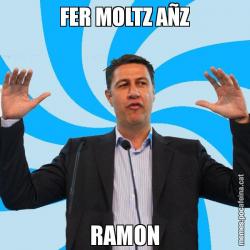 FER MOLTZ AÑZ RAMON