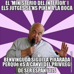 EL 'MINISTERIO DEL INTERIOR' I ELS JUTGES SE'NS PIXEN A LA BOCA BENVINGUDA SIGUI LA PIXARADA PERQUè éS A CANVI DEL PRIVILEGI DE SER ESPANYOLS