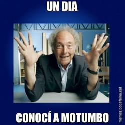 UN DIA CONOCÍ A MOTUMBO