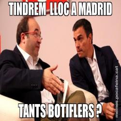 TINDREM  LLOC A MADRID TANTS BOTIFLERS ?