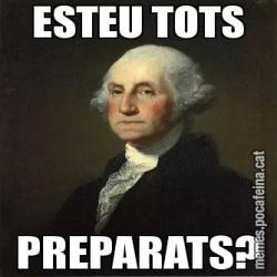 ESTEU TOTS PREPARATS?