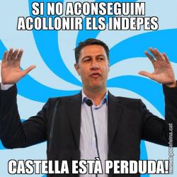 SI NO ACONSEGUIM ACOLLONIR ELS INDEPES CASTELLA ESTÀ PERDUDA!