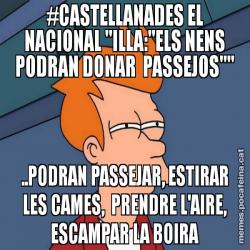 #CASTELLANADES EL NACIONAL "ILLA:"ELS NENS PODRAN DONAR  PASSEJOS"" ..PODRAN PASSEJAR, ESTIRAR LES CAMES,  PRENDRE L'AIRE, ESCAMPAR LA BOIRA