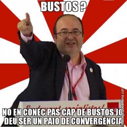 BUSTOS ? NO EN CONEC PAS CAP DE BUSTOS JO. DEU SER UN PAIO DE CONVERGÈNCIA