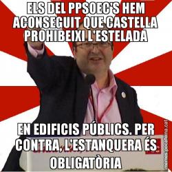 ELS DEL PPSOEC'S HEM ACONSEGUIT QUE CASTELLA PROHIBEIXI L'ESTELADA EN EDIFICIS PÚBLICS. PER CONTRA, L'ESTANQUERA ÉS OBLIGATÒRIA