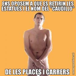 ENS OPOSEM A QUE ES RETIRIN LES ESTATUES I EL NOM DEL "CAUDILLO" DE LES PLACES I CARRERS