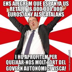 ENS ALEGREM QUE ESPANYA US RETALLI 16.000.000.000 EUROS/ANY ALS CATALANS I HO APROFITEM PER QUEIXAR-NOS MOLT FORT DEL GOVERN AUTONÒMIC! VISCA!
