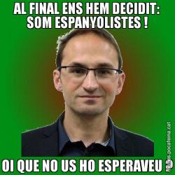 AL FINAL ENS HEM DECIDIT: SOM ESPANYOLISTES ! OI QUE NO US HO ESPERAVEU ?