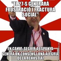 "EL 27-S GENERARÀ FRUSTRACIÓ I FRACTURA SOCIAL" EN CANVI, SEGUIR A ESPANYA GENERA UN CONSENS I UNA ALEGRIA DE LA REHÒSTIA!