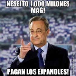 NESEITO 1.000 MILONES MAG! PAGAN LOS EJPANOLES!