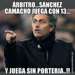 ÁRBITRO...SÁNCHEZ CAMACHO JUEGA CON 13... Y JUEGA SIN PORTERIA..!!