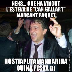 NENS... QUE HA VINGUT L'ESTEVA DE "CAN GALLART" MARCANT PAQUET HOSTIAPUTAMANDARINA QUINA FESTA ¡¡¡