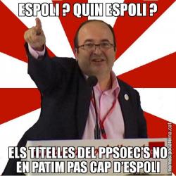 ESPOLI ? QUIN ESPOLI ? ELS TITELLES DEL PPSOEC’S NO EN PATIM PAS CAP D’ESPOLI