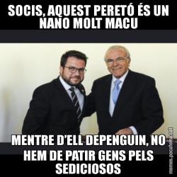 SOCIS, AQUEST PERETÓ ÉS UN NANO MOLT MACU MENTRE D’ELL DEPENGUIN, NO HEM DE PATIR GENS PELS SEDICIOSOS