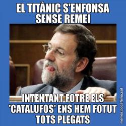 EL TITÀNIC S'ENFONSA SENSE REMEI INTENTANT FOTRE ELS 'CATALUFOS' ENS HEM FOTUT TOTS PLEGATS
