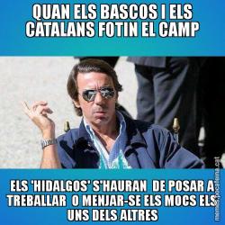 QUAN ELS BASCOS I ELS CATALANS FOTIN EL CAMP ELS 'HIDALGOS' S'HAURAN  DE POSAR A TREBALLAR  O MENJAR-SE ELS MOCS ELS UNS DELS ALTRES