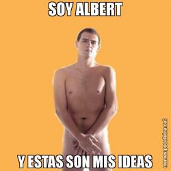 SOY ALBERT Y ESTAS SON MIS IDEAS