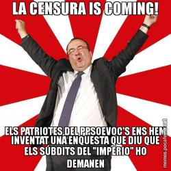 LA CENSURA IS COMING! ELS PATRIOTES DEL PPSOEVOC'S ENS HEM INVENTAT UNA ENQUESTA QUE DIU QUE ELS SÚBDITS DEL "IMPERIO" HO DEMANEN