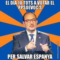 EL DIA 10 TOTS A VOTAR EL PPSOEVOC'S PER SALVAR ESPANYA