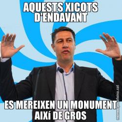 AQUESTS XICOTS D'ENDAVANT ES MEREIXEN UN MONUMENT AIXí DE GROS