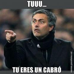 TUUU... TU ERES UN CABRÓ