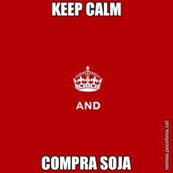 KEEP CALM COMPRA SOJA