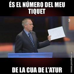 ÉS EL NÚMERO DEL MEU TIQUET DE LA CUA DE L'ATUR