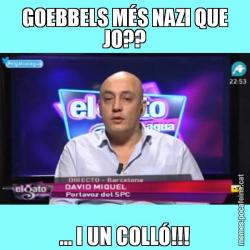 GOEBBELS MÉS NAZI QUE JO?? ... I UN COLLÓ!!!