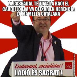 LA CASPADAL TÉ TOTA LA RAÓ! EL CAUDILLO ELA VA DEIXAR EN HERÈNCIA LA MAMELLA CATALANA I AIXÒ ÉS SAGRAT !