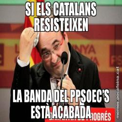 SI ELS CATALANS RESISTEIXEN LA BANDA DEL PPSOEC’S ESTÀ ACABADA