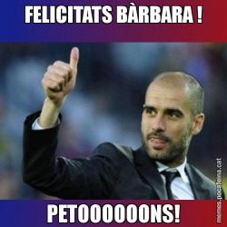 FELICITATS BÀRBARA ! PETOOOOOONS!