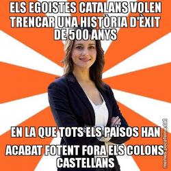 ELS EGOISTES CATALANS VOLEN TRENCAR UNA HISTÒRIA D'ÈXIT DE 500 ANYS EN LA QUE TOTS ELS PAÏSOS HAN ACABAT FOTENT FORA ELS COLONS CASTELLANS