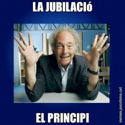 LA JUBILACIó EL PRINCIPI