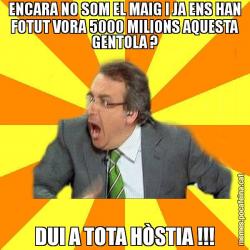 ENCARA NO SOM EL MAIG I JA ENS HAN FOTUT VORA 5000 MILIONS AQUESTA GENTOLA ? DUI A TOTA HÒSTIA !!!