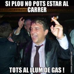 SI PLOU NO POTS ESTAR AL CARRER TOTS AL LLUM DE GAS !