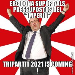ERC DONA SUPORT ALS PRESSUPOSTOS DEL "IMPERIU" TRIPARTIT 2021 IS COMING !